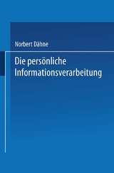 Die pers&ouml;nliche Informationsverarbeitung - Norbert D&auml;hne