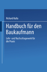 Handbuch f&uuml;r den Baukaufmann - Richard Kulla