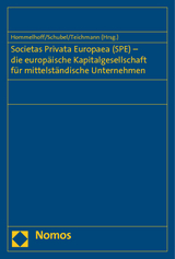 Societas Privata Europaea (SPE) - die europ&auml;ische Kapitalgesellschaft f&uuml;r mittelst&auml;ndische Unternehmen - 