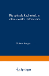 Die optimale Rechtsstruktur internationaler Unternehmen