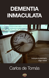 Dementia Inmaculata -  Carlos de Tomas