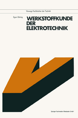 Werkstoffkunde der Elektrotechnik - Egon D&ouml;ring