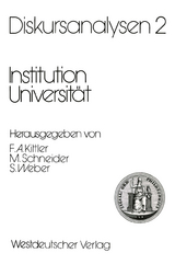 Diskursanalysen 2: Institution Universit&auml;t - 