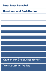 Krankheit und Sozialisation - Peter-Ernst Schnabel