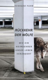 R&uuml;ckkehr der W&ouml;lfe - Eckhard Fuhr