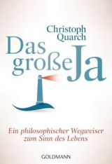Das gro&szlig;e Ja - Christoph Quarch