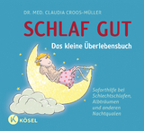 Schlaf gut - Das kleine &Uuml;berlebensbuch - Claudia Croos-M&uuml;ller