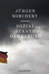 Sozialstaats-D&auml;mmerung - J&uuml;rgen Borchert