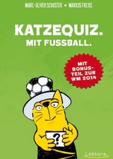 Katzequiz. Mit Fu&szlig;ball. - Marc-Oliver Schuster, Markus Freise