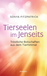 Tierseelen im Jenseits - Sonya Fitzpatrick