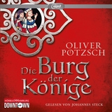 Die Burg der K&ouml;nige - Oliver P&ouml;tzsch