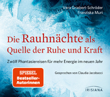 Die Rauhn&auml;chte als Quelle der Ruhe und Kraft CD - Vera Griebert-Schr&ouml;der, Franziska Muri