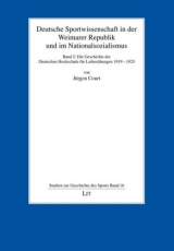 Deutsche Sportwissenschaft in der Weimarer Republik und im Nationalsozialismus. Bd.2 - J&uuml;rgen Court