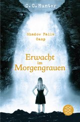 Shadow Falls Camp &ndash; Erwacht im Morgengrauen - C.C. Hunter