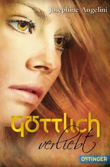 Göttlich 3. Göttlich verliebt - Josephine Angelini