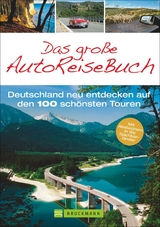 Das gro&szlig;e AutoReiseBuch - Sabine Durdel-Hoffmann, Monika Baum&uuml;ller, Jochen M&uuml;ssig, Eugen E. H&uuml;sler, Thomas Winzker, Udo Haafke, Ellen Astor, Heidrun Kiegel, D&ouml;rte Sa&szlig;e, Miriam Eckert