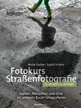 Fotokurs Stra&szlig;enfotografie - Meike Fischer, Rudolf Krahm