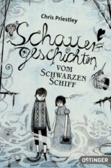 Schauergeschichten vom Schwarzen Schiff - Chris Priestley