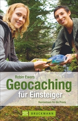 Geocaching f&uuml;r Einsteiger - Robin Ewers