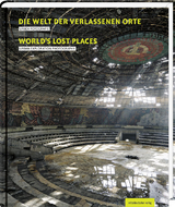 Die Welt der verlassenen Orte - Peter Traub