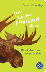 Das kuriose Finnland-Buch - Bernd Gieseking