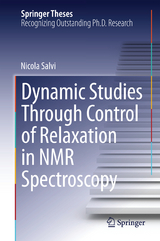Dynamic Studies Through Control of Relaxation in NMR Spectroscopy - Nicola Salvi