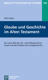 Glaube und Geschichte im Alten Testament - Otto Kaiser