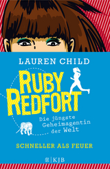 Ruby Redfort &ndash; Schneller als Feuer - Lauren Child