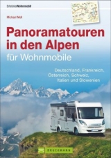 Panoramatouren in den Alpen f&uuml;r Wohnmobile - Michael Moll