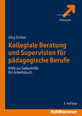 Kollegiale Beratung und Supervision f&uuml;r p&auml;dagogische Berufe - J&ouml;rg Schlee