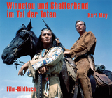 Karl May. Winnetou und Shatterhand im Tal der Toten - Michael Petzel
