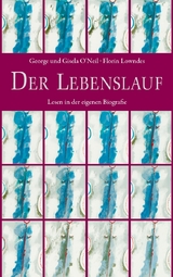 Der Lebenslauf - Gisela O&rsquo;Neil, George O&rsquo;Neil, Florin Lowndes