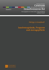 Insolvenzgr&uuml;nde, Prognose und Antragspflicht - Philipp Schlenkhoff