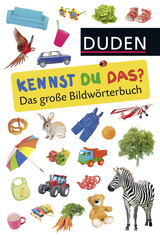 Duden 24+: Kennst du das? Das gro&szlig;e Bildw&ouml;rterbuch