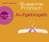 Aufgeb&uuml;gelt - Susanne Fr&ouml;hlich