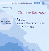 Atlas eines ängstlichen Mannes - Christoph Ransmayr