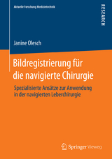 Bildregistrierung f&uuml;r die navigierte Chirurgie - Janine Olesch
