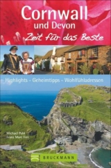 Cornwall und Devon &ndash; Zeit f&uuml;r das Beste - Michael Pohl, Franz Marc Frei