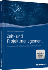 Zeit- und Projektmanagement - inkl. Arbeitshilfen online - Arne Prie&szlig;, Sebastian Sp&ouml;rer