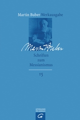 Martin Buber-Werkausgabe (MBW) / Schriften zum Messianismus - Martin Buber