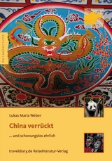 China verr&uuml;ckt - Lukas Maria Weber