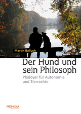 Der Hund und sein Philosoph - Martin Balluch