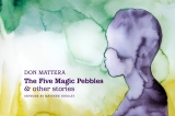The Five Magic Pebbles & other stories - Don Mattera