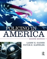 Policing in America - Gaines, Larry K.; Kappeler, Victor E.