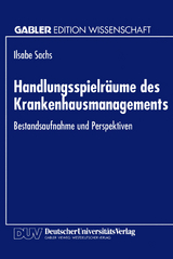 Handlungsspielr&auml;ume des Krankenhausmanagements