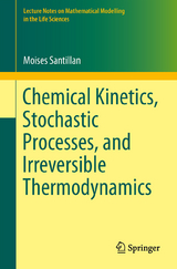 Chemical Kinetics, Stochastic Processes, and Irreversible Thermodynamics - Mois&eacute;s Santill&aacute;n