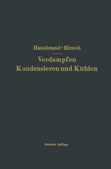Verdampfen Kondensieren und Kühlen - Hausbrand, Eugen; Hirsch, Moritz