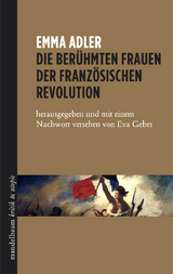 Die ber&uuml;hmten Frauen der franz&ouml;sischen Revolution - Emma Adler