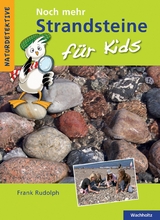 Noch mehr Strandsteine f&uuml;r Kids - Frank Rudolph