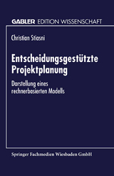 Entscheidungsgest&uuml;tzte Projektplanung